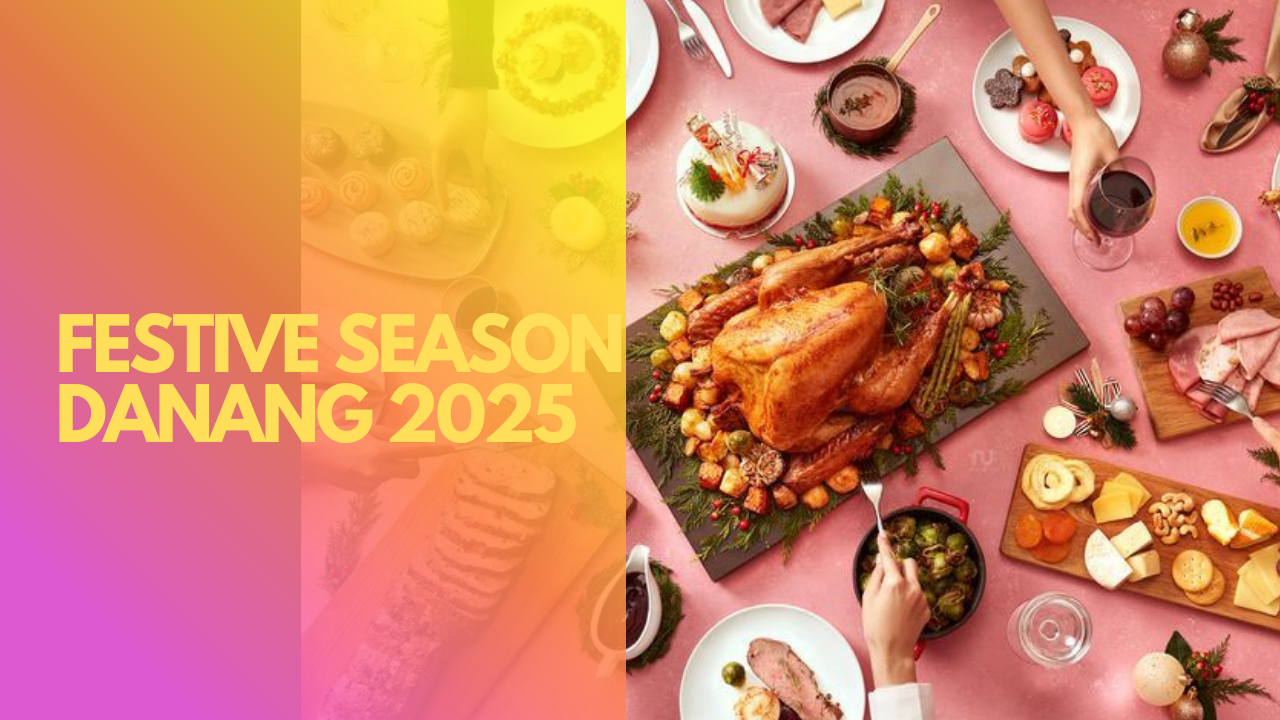 Festive Season Danang 2025 – Mùa lễ hội rực rỡ bên dòng sông Hàn tại Wyndham Danang Golden Bay